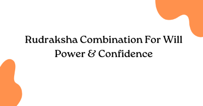 Rudraksha Combination For Will Power & Confidence